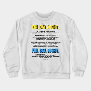 FRI. DAY. NIGHT Song Lyrics Crewneck Sweatshirt